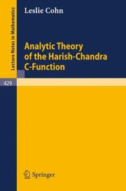 Front cover of Analytic Theory Of The Harishchandra Cfunction by L. Cohn
