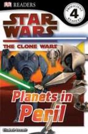 Front cover of Star Wars - The Clone Wars - Planets In Peril by Bonnie Burton