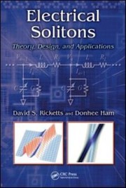Front cover of Electrical Solitons Theory Applications And Extensions In High Speed Electronics by Donhee Ham