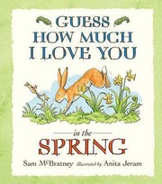 Front cover of Guess How Much I Love You In The Spring by Sam McBratney