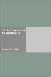 Front cover of The Troll Garden and Selected Stories by Willa Cather