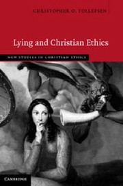Cover of Lying And Christian Ethics by Christopher O. Tollefsen
