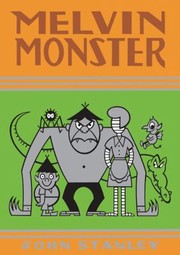 Front cover of Melvin Monster Collected From Issues Seven To Nine Of The Dell Comic Book Series 1967 by John Stanley
