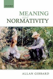 Cover of Meaning And Normativity by Allan Gibbard
