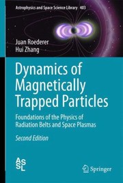 Cover of Dynamics Of Magnetically Trapped Particles An Introduction To The Physics Of Radiation Belts And Space Plasmas by Hui Zhang