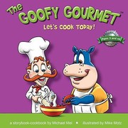 Front cover of The Goofy Gourmet A Storybookcookbook by Michael Mei