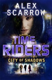 Front cover of City Of Shadows by Alex Scarrow