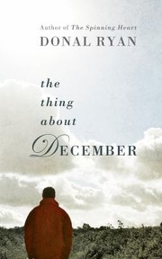 Cover of The Thing About December by Donal Ryan