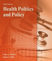 Front cover of Health Politics And Policy James A Morone Daniel C Ehlke by James A. Morone
