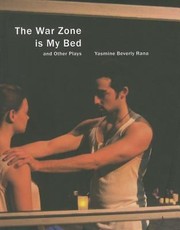 Front cover of The War Zone Is My Bed And Other Plays by Yasmine Beverly Rana