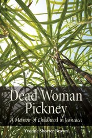 Front cover of Dead Woman Pickney by Yvonne Shorter Brown