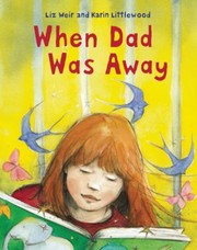 Front cover of When Dad Was Away by Karin Littlewood