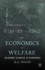 Front cover of The Economics Of Welfare by A. C. Pigou