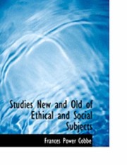 Front cover of Studies New and Old of Ethical and Social Subjects by Frances Power Cobbe