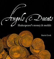 Front cover of Angels And Ducats Shakespeares Money And Medals by Barrie Cook
