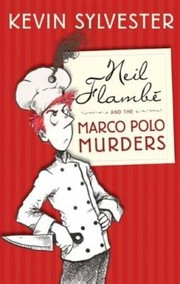 Front cover of Neil Flamb And The Marco Polo Murders by Kevin Sylvester