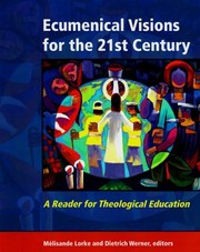 Front cover of Ecumenical Visions For The 21st Century A Reader For Theological Education by Dietrich Werner
