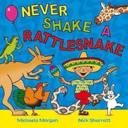 Cover of Never Shake A Rattlesnake by Michaela Morgan