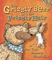 Front cover of The Grizzly Bear With The Frizzly Hair by Hannah Shaw