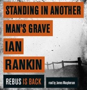Front cover of Standing In Another Mans Grave by Ian Rankin