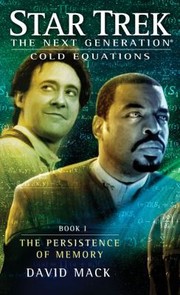Cover of Star Trek The Next Generation - Cold Equations - The Persistence Of Memory by David Alan Mack