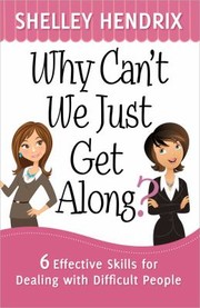 Front cover of Why Cant We Just Get Along by Shelley Hendrix