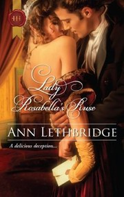 Front cover of Lady Rosabella's Ruse by Ann Lethbridge