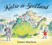 Front cover of Katie In Scotland by James Mayhew