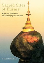 Front cover of Sacred Sites Of Burma by Donald M. Stadtner