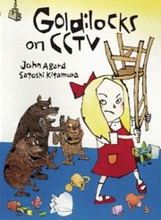 Cover of Goldilocks On Cctv by John Agard