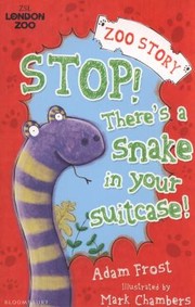 Cover of Stop Theres A Snake In Your Suitcase by Mark Chambers