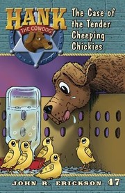 Front cover of The Case of the Tender Cheeping Chickies by John R. Erickson