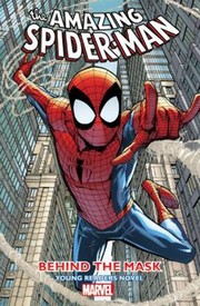 Front cover of The Amazing Spiderman Behind The Mask by Joe Caramagna