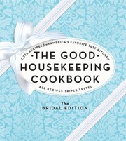 Front cover of The Good Housekeeping Cookbook 1275 Recipes From Americas Favorite Test Kitchen All Recipes Tripletested by Good Housekeeping Magazine