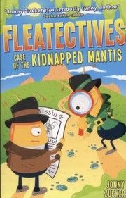 Front cover of Case of the Kidnapped Mantis by Jonny Zucker