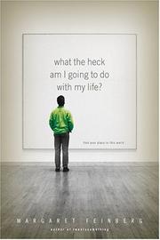 Cover of What the heck am I going to do with my life? by Margaret Feinberg