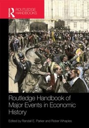 Front cover of Routledge Handbook Of Major Events In Economic History by Robert M. Whaples