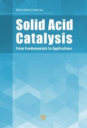 Front cover of Solid Acid Catalysis From Fundamentals To Applications by Hideshi Hattori