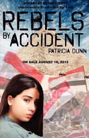Cover of Rebels By Accident by Patricia Dunn