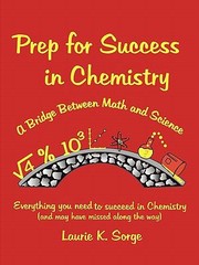 Front cover of Prep For Success In Chemistry A Bridge Between Math And Science by Laurie Sorge