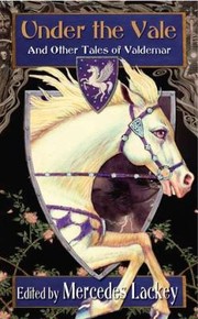 Front cover of Under The Vale And Other Tales Of Valdemar (Tales of Valdemar #7) by Mercedes Lackey