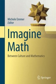 Front cover of Imagine Math Between Culture And Mathematics by Michele Emmer