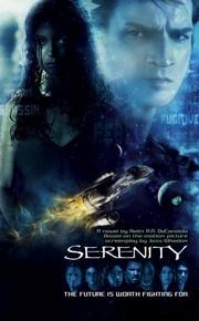 Front cover of Serenity - The Future is Worth Fighting For by Keith R. A. DeCandido