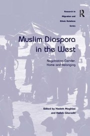 Cover of Muslim Diaspora In The West Negotiating Gender Home And Belonging by Haideh Moghissi