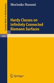 Cover of Hardy Classes On Infinitely Connected Riemann Surfaces by M. Hasumi