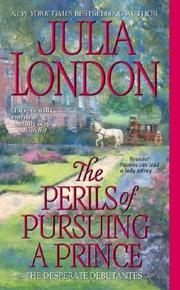 Cover of The Perils of Pursuing a Prince (Desperate Debutantes, Book 2) by Julia London