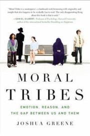 Front cover of Moral Tribes Emotion Reason And The Gap Between Us And Them by Joshua Greene