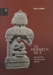 Front cover of The Hermits Hut Architecture And Asceticism In India by Kazi Ashraf
