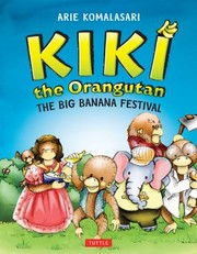 Front cover of Kiki The Orangutan The Big Banana Festival by Arie Komalasari
