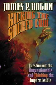 Front cover of Kicking the Sacred Cow by James P. Hogan